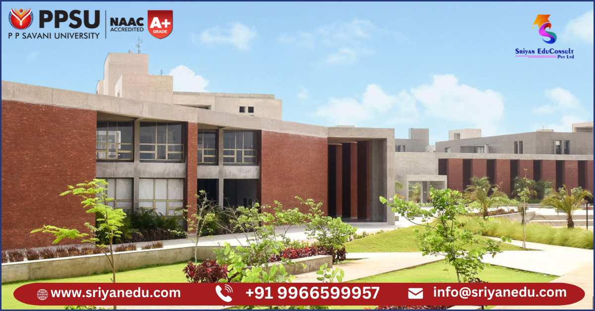 P P SAVANI UNIVERSITY – A Rising Destination for Quality Higher Education in India