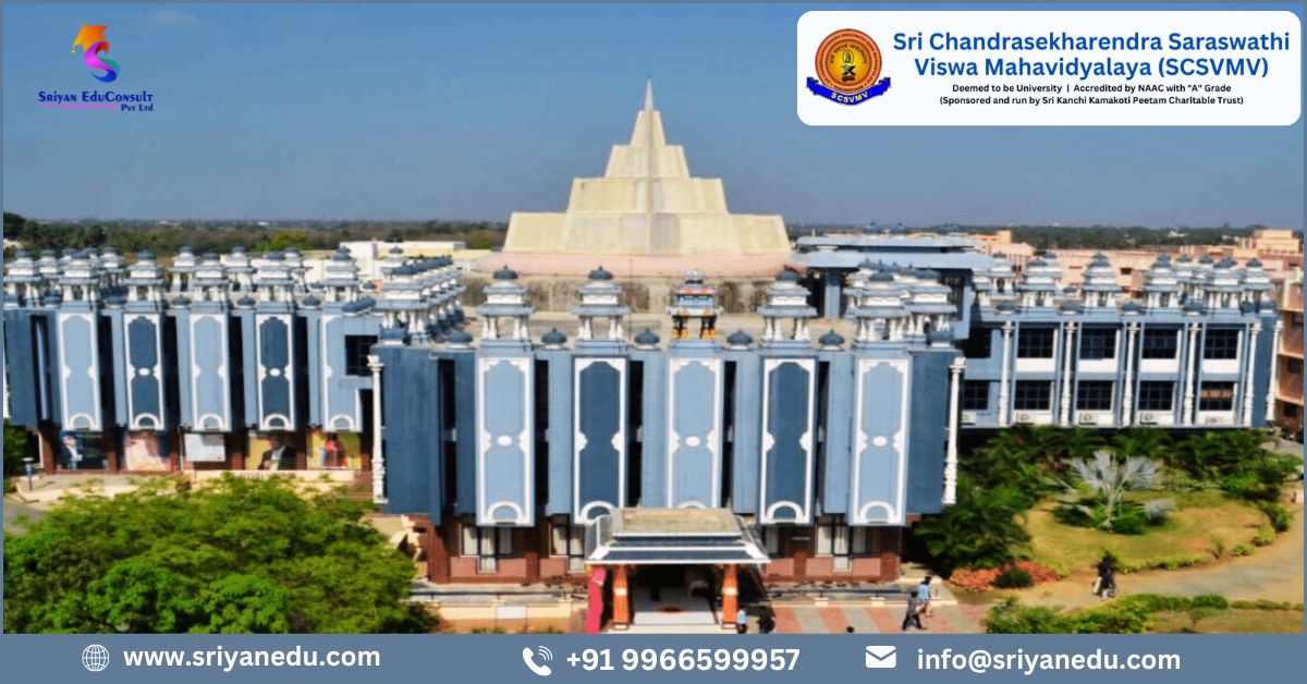Sri Chandrasekharendra Saraswathi Viswa Mahavidyalaya ( SCSVMV University ) – Complete Guide