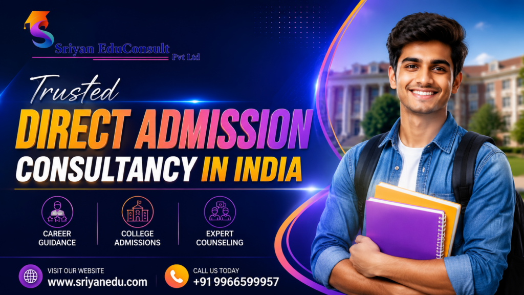 Trusted DIRECT ADMISSION CONSULTANCY IN INDIA